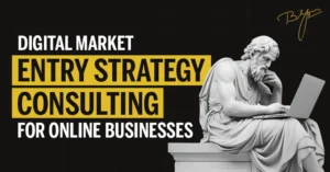Digital Marketing Entry Consulting